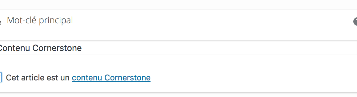 Contenu Cornerstone : Qu&#039;est-ce que c&#039;est et que pouvez-vous en faire ?